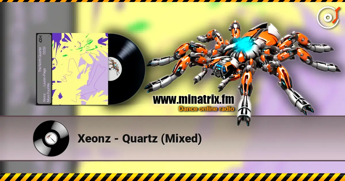 Xeonz - Quartz (Mixed) жоғары сапада онлайн тыңдау | Minatrix.FM