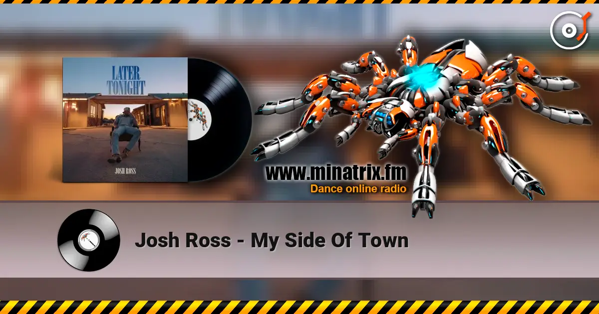 Josh Ross - My Side Of Town жоғары сапада онлайн тыңдау | Minatrix.FM
