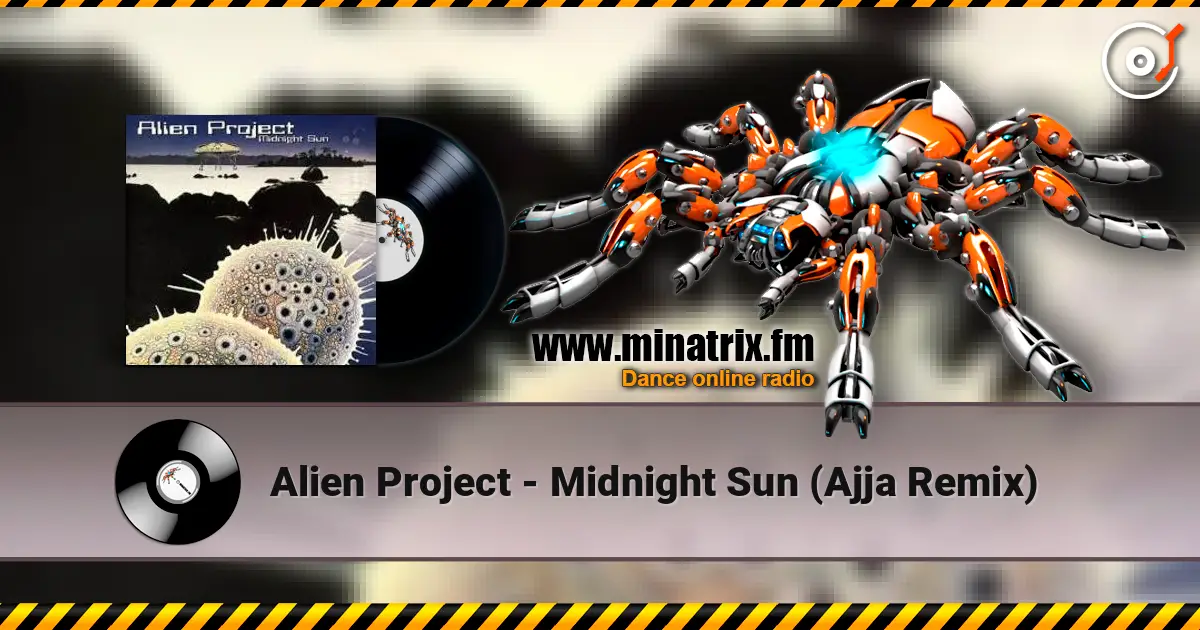 Alien Project - Midnight Sun (Ajja Remix) жоғары сапада онлайн тыңдау | Minatrix.FM
