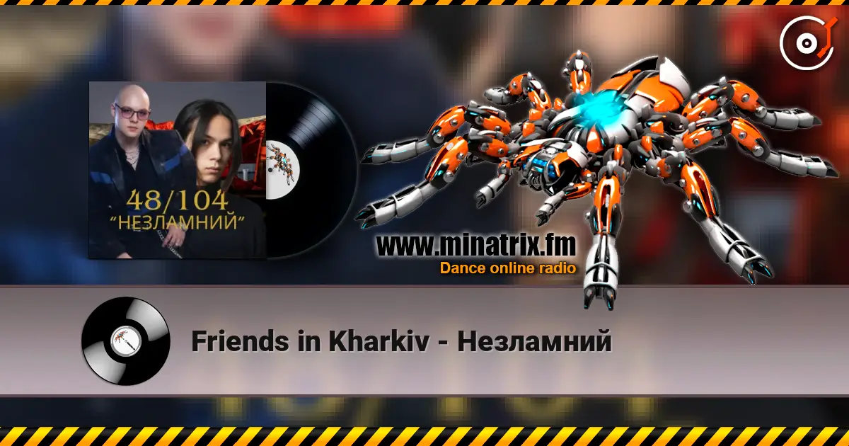 Friends in Kharkiv - Незламний жоғары сапада онлайн тыңдау | Minatrix.FM