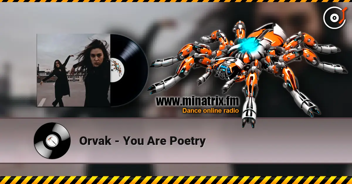 Orvak - You Are Poetry жоғары сапада онлайн тыңдау | Minatrix.FM