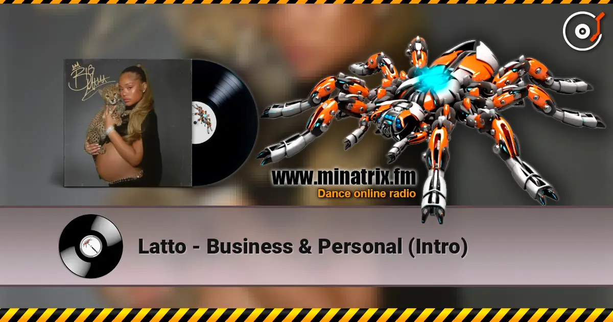 Latto - Business & Personal (Intro) жоғары сапада онлайн тыңдау | Minatrix.FM