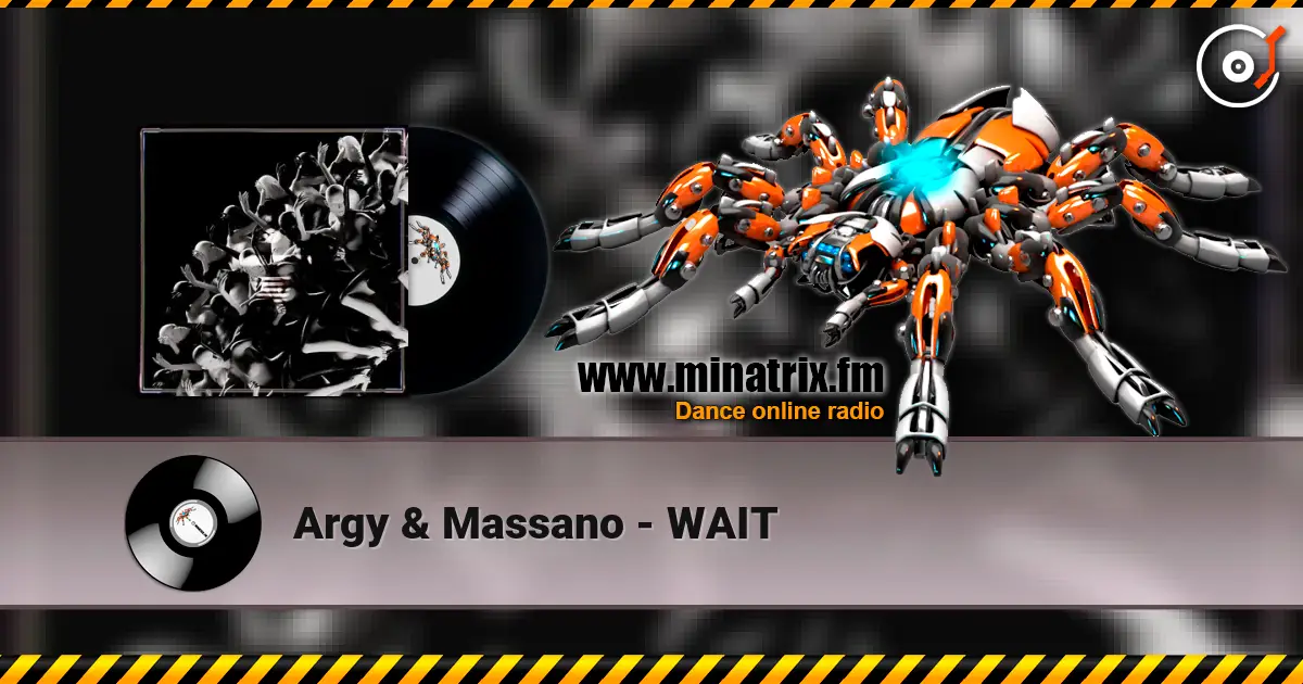 Argy & Massano - WAIT жоғары сапада онлайн тыңдау | Minatrix.FM