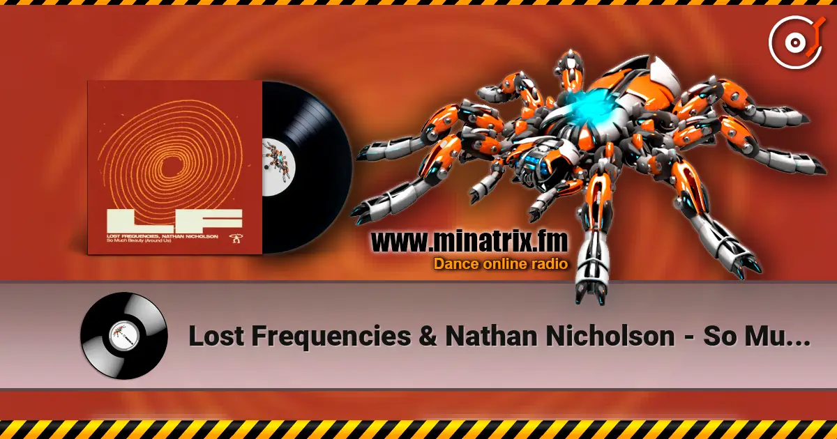 Lost Frequencies & Nathan Nicholson - So Much Beauty (Around Us) жоғары сапада онлайн тыңдау | Minatrix.FM