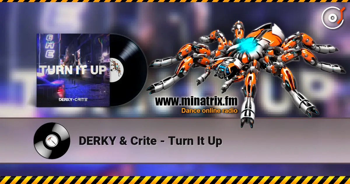 DERKY & Crite - Turn It Up жоғары сапада онлайн тыңдау | Minatrix.FM