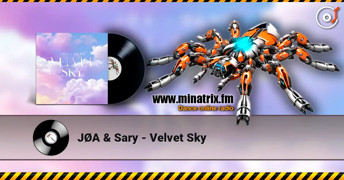 JØA & Sary - Velvet Sky жоғары сапада онлайн тыңдау | Minatrix.FM