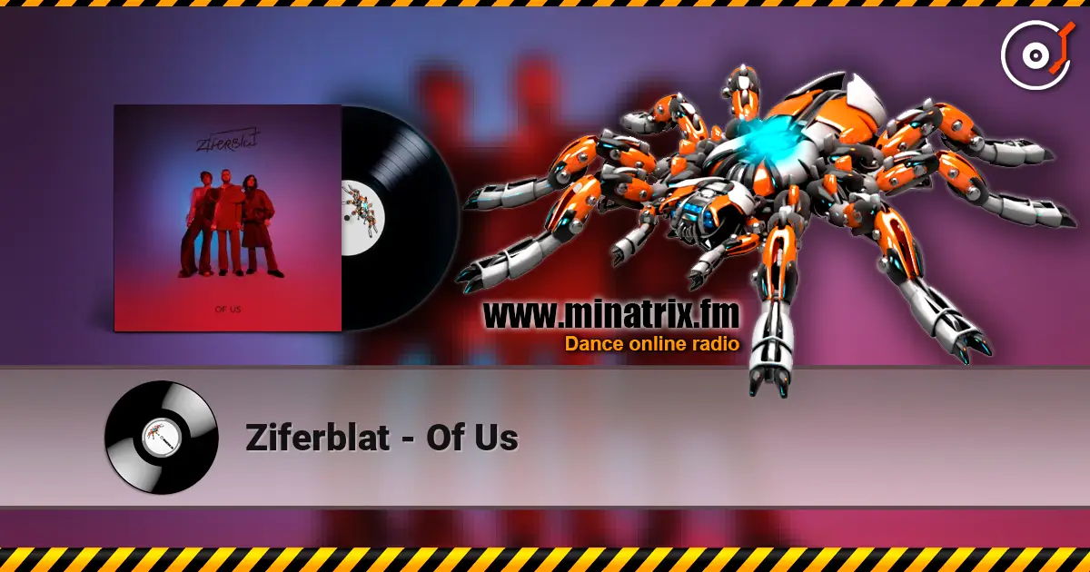 Ziferblat - Of Us жоғары сапада онлайн тыңдау | Minatrix.FM