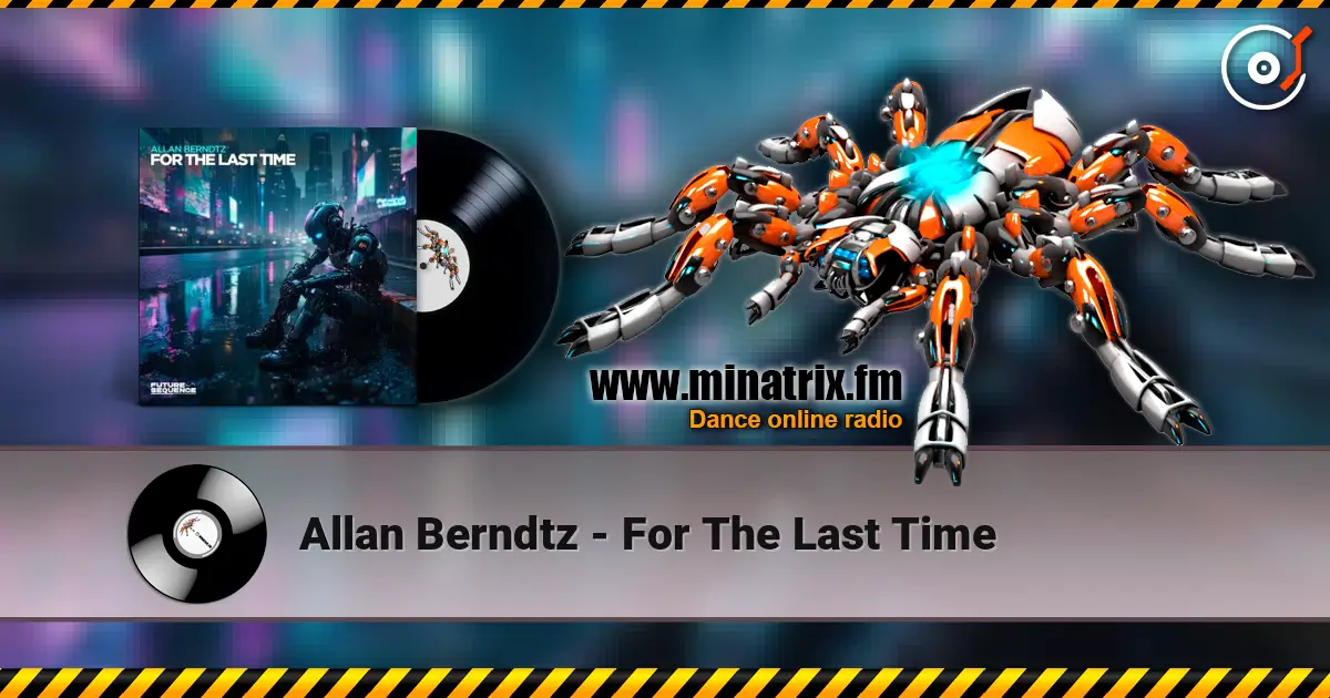 Allan Berndtz - For The Last Time жоғары сапада онлайн тыңдау | Minatrix.FM