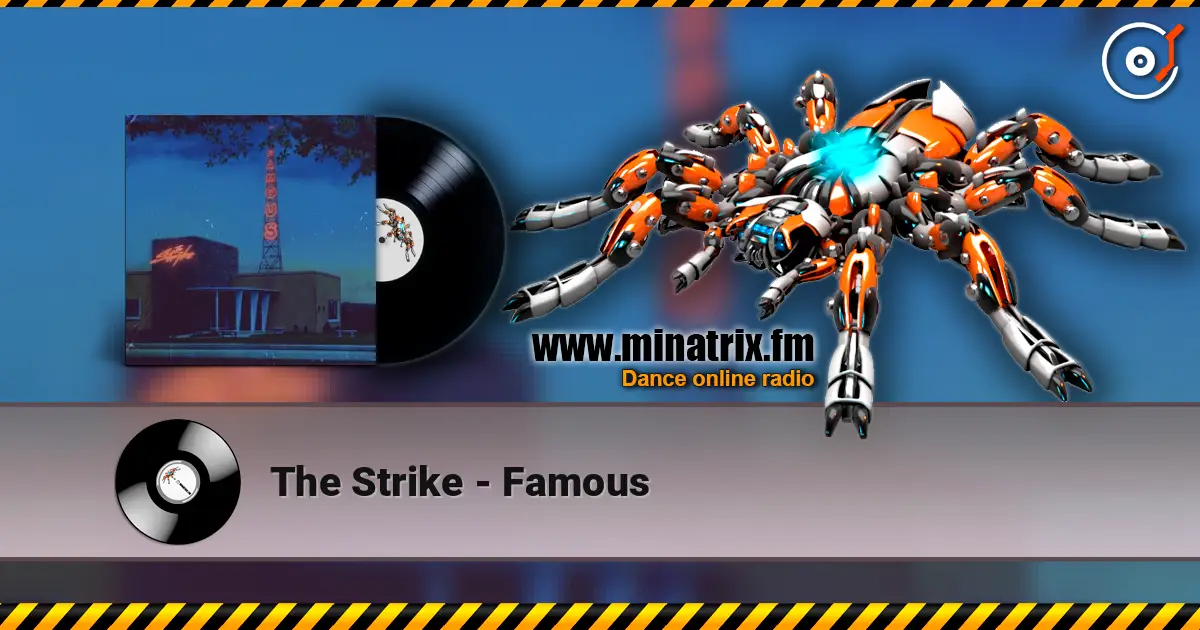 The Strike - Famous жоғары сапада онлайн тыңдау | Minatrix.FM