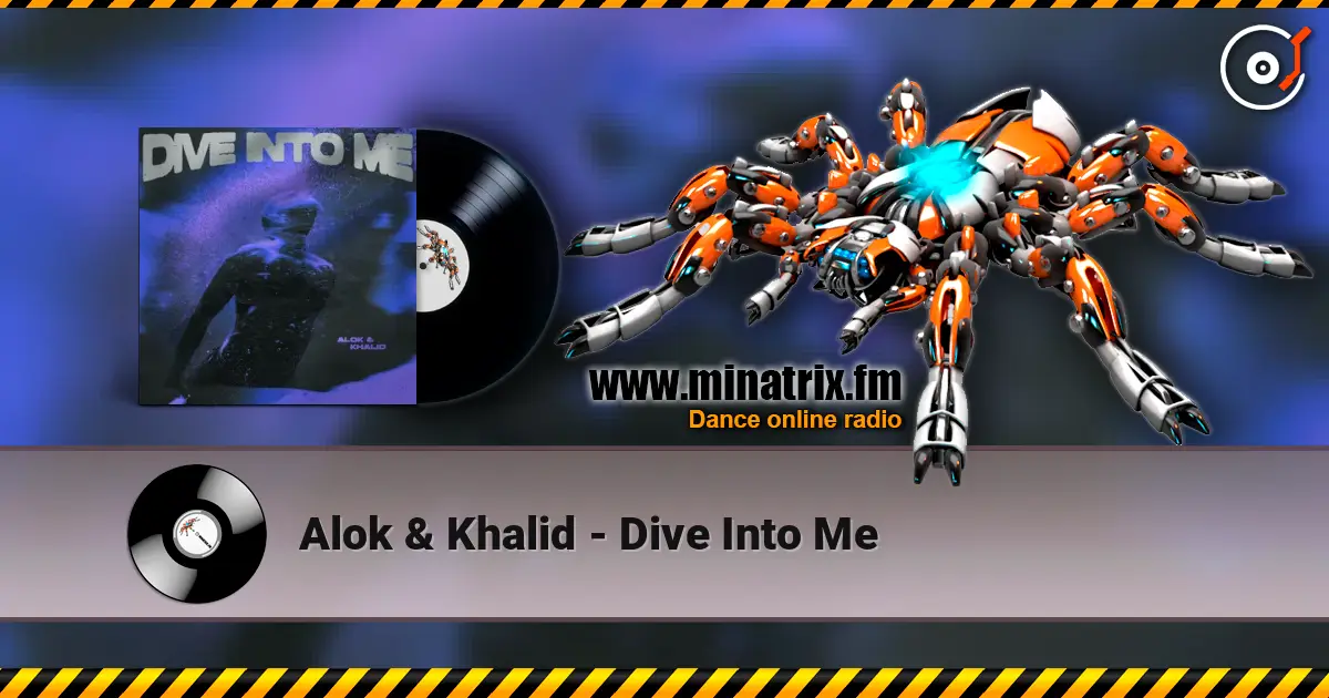 Alok & Khalid - Dive Into Me жоғары сапада онлайн тыңдау | Minatrix.FM