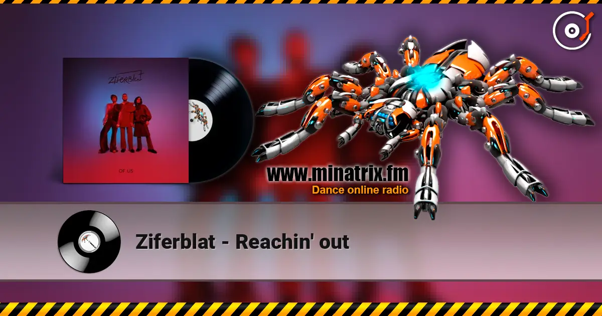 Ziferblat - Reachin' out жоғары сапада онлайн тыңдау | Minatrix.FM
