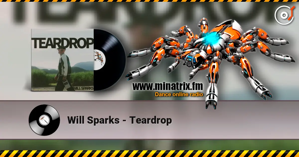 Will Sparks - Teardrop жоғары сапада онлайн тыңдау | Minatrix.FM