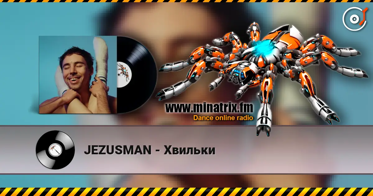 JEZUSMAN - Хвильки жоғары сапада онлайн тыңдау | Minatrix.FM