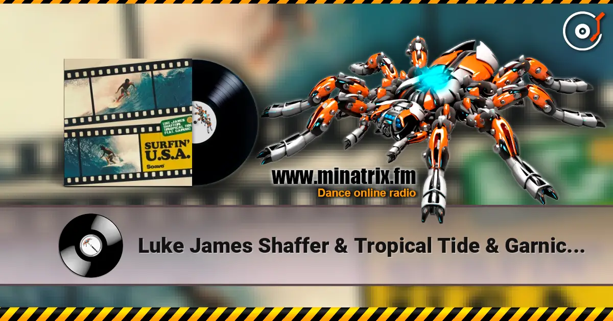 Luke James Shaffer & Tropical Tide & Garnic - Surfin' U.S.A жоғары сапада онлайн тыңдау | Minatrix.FM