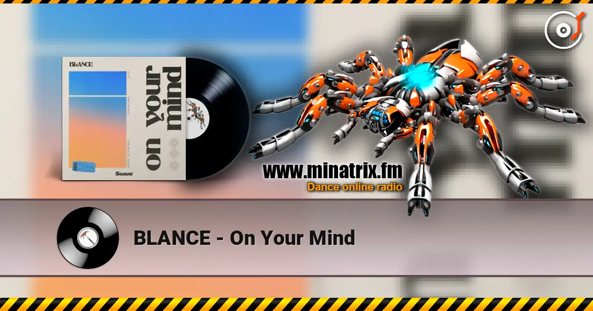 BLANCE - On Your Mind жоғары сапада онлайн тыңдау | Minatrix.FM