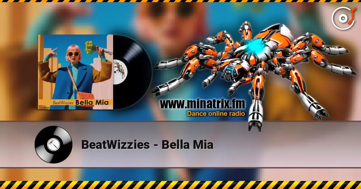 BeatWizzies - Bella Mia жоғары сапада онлайн тыңдау | Minatrix.FM