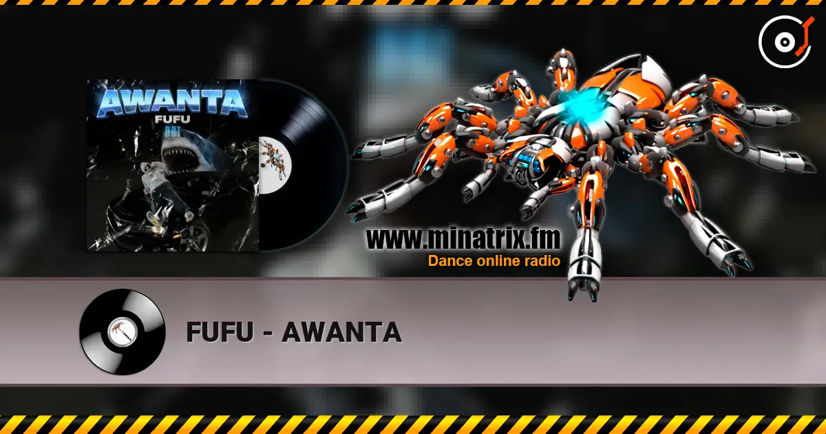 FUFU - AWANTA жоғары сапада онлайн тыңдау | Minatrix.FM