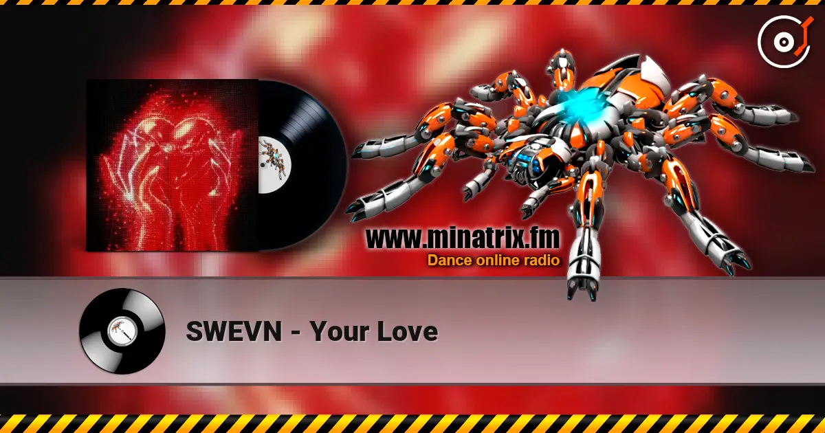 SWEVN - Your Love жоғары сапада онлайн тыңдау | Minatrix.FM