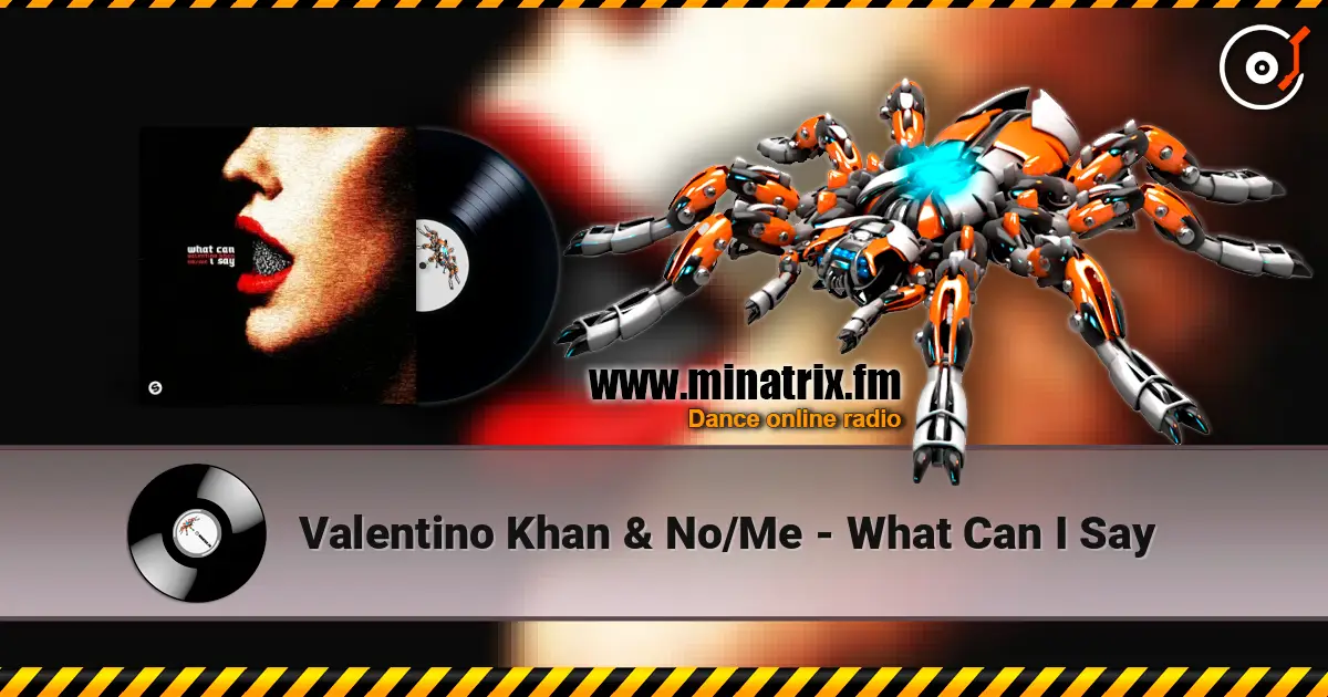 Valentino Khan & No/Me - What Can I Say жоғары сапада онлайн тыңдау | Minatrix.FM