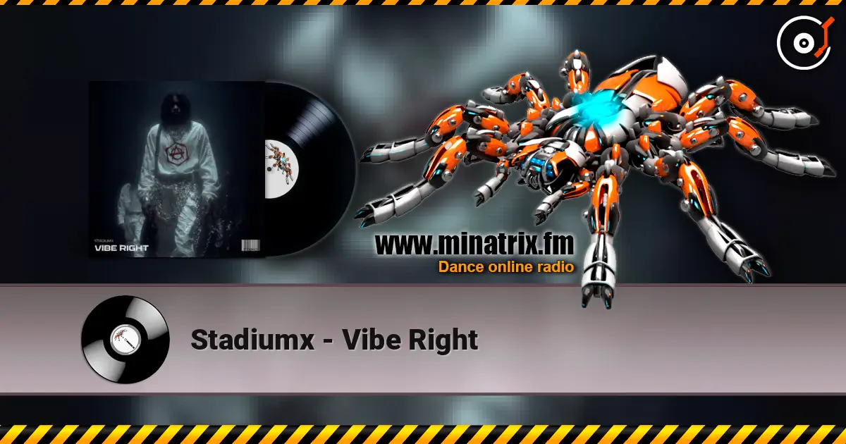 Stadiumx - Vibe Right жоғары сапада онлайн тыңдау | Minatrix.FM