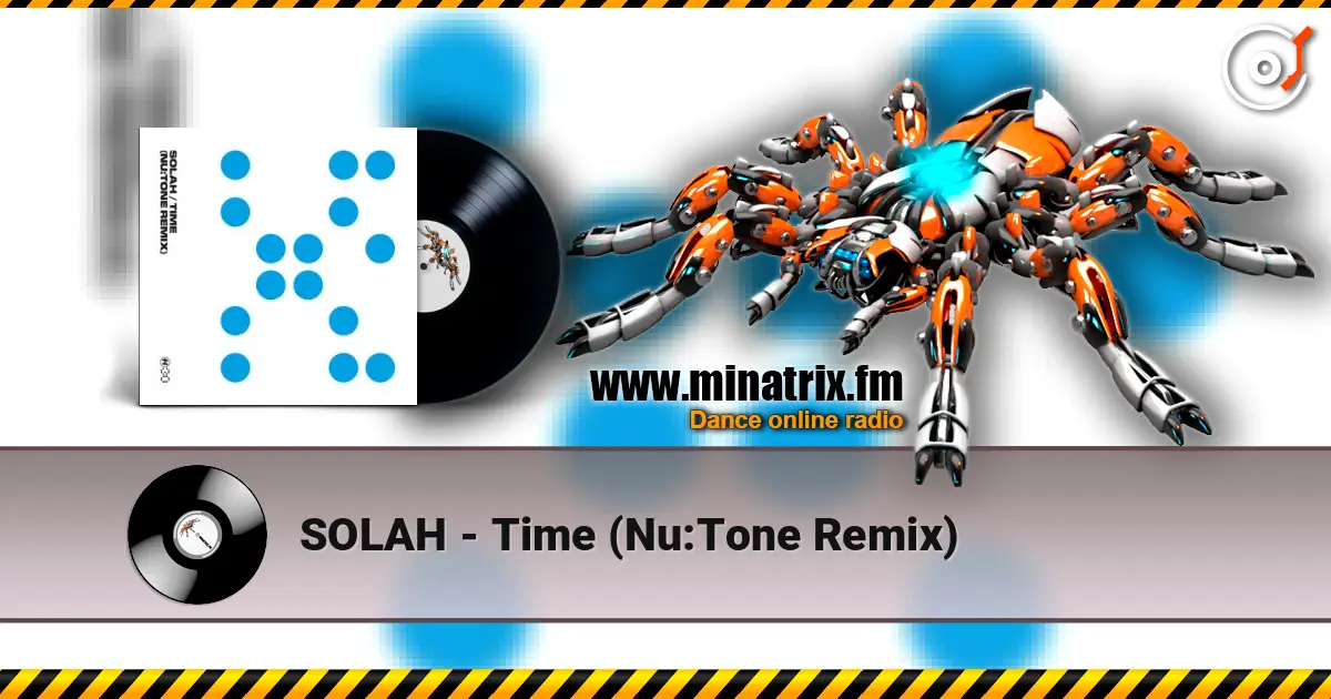 SOLAH - Time (Nu:Tone Remix) жоғары сапада онлайн тыңдау | Minatrix.FM