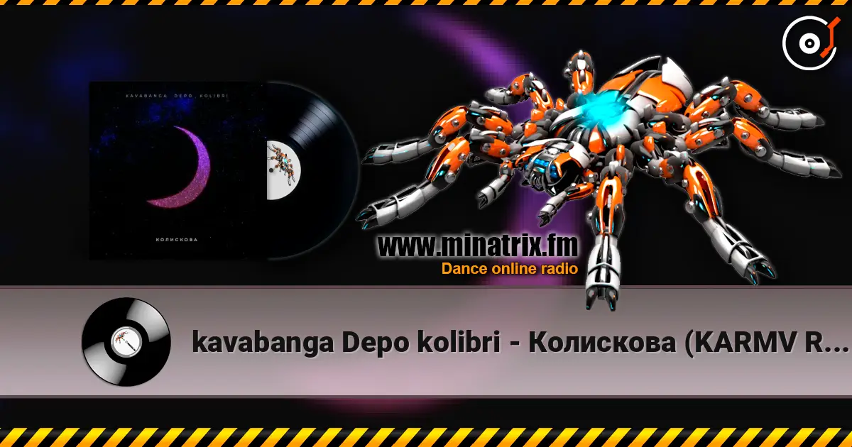 kavabanga Depo kolibri - Колискова (KARMV REMIX) жоғары сапада онлайн тыңдау | Minatrix.FM