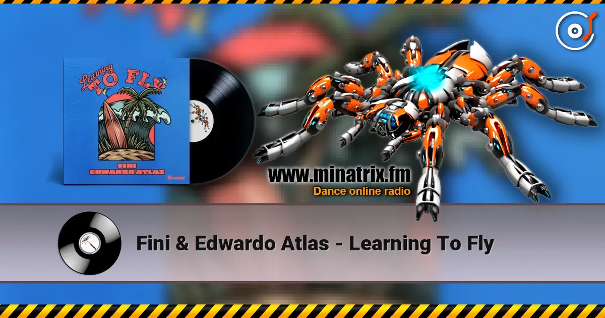 Fini & Edwardo Atlas - Learning To Fly жоғары сапада онлайн тыңдау | Minatrix.FM