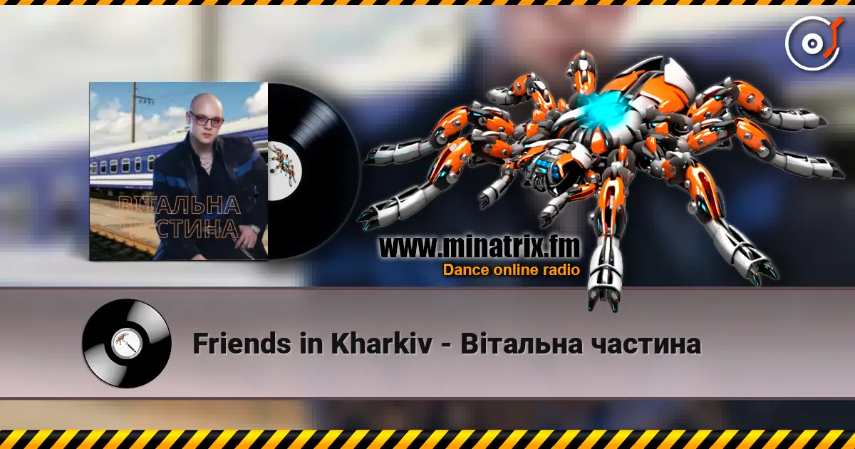 Friends in Kharkiv - Вітальна частина жоғары сапада онлайн тыңдау | Minatrix.FM