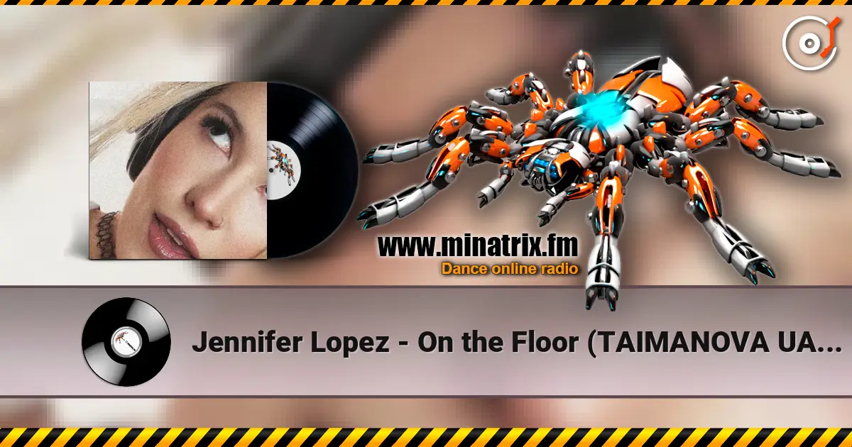 Jennifer Lopez - On the Floor (TAIMANOVA UA cover) écouter en ligne en haute qualité | Minatrix.FM