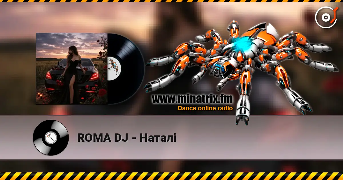 ROMA DJ - Наталі жоғары сапада онлайн тыңдау | Minatrix.FM