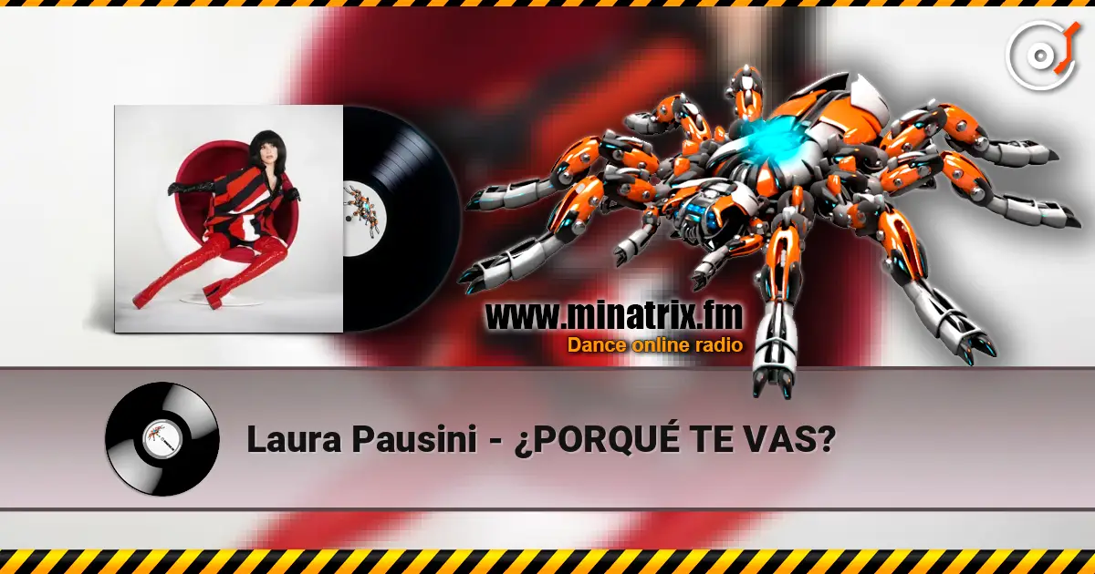 Laura Pausini - ¿PORQUÉ TE VAS? жоғары сапада онлайн тыңдау | Minatrix.FM