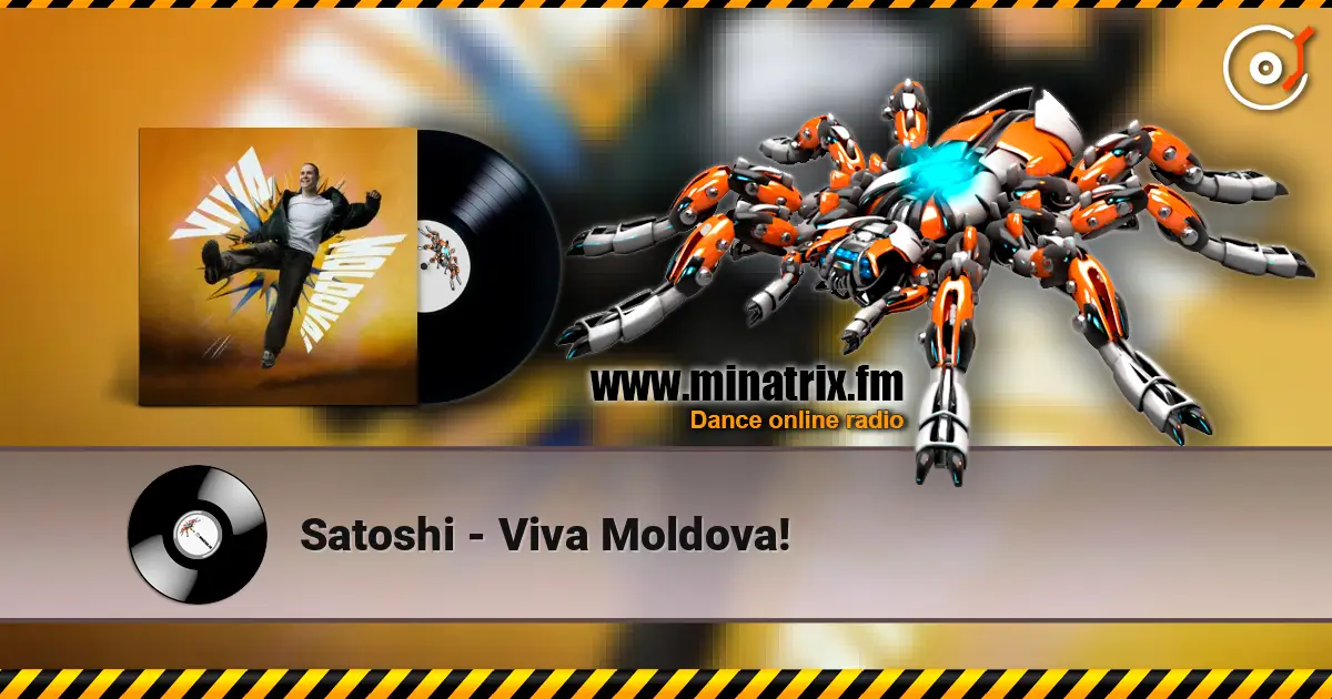 Satoshi - Viva Moldova! жоғары сапада онлайн тыңдау | Minatrix.FM