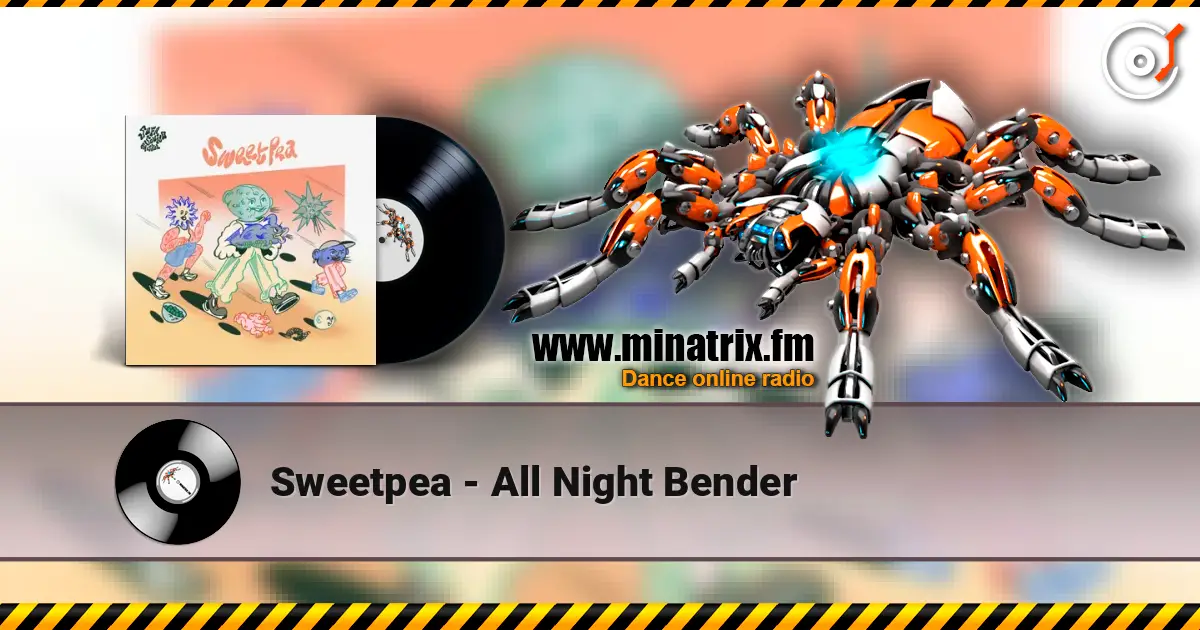 Sweetpea - All Night Bender жоғары сапада онлайн тыңдау | Minatrix.FM
