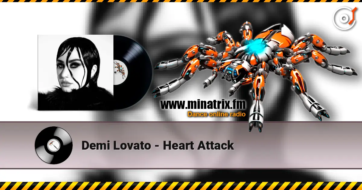 Demi Lovato - Heart Attack жоғары сапада онлайн тыңдау | Minatrix.FM