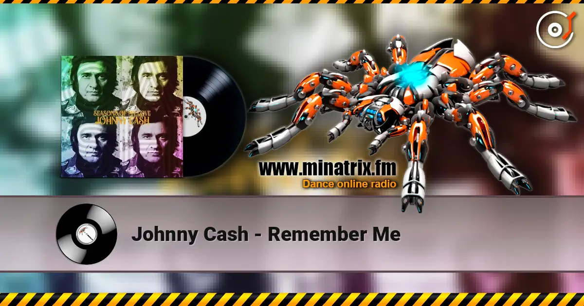 Johnny Cash - Remember Me жоғары сапада онлайн тыңдау | Minatrix.FM