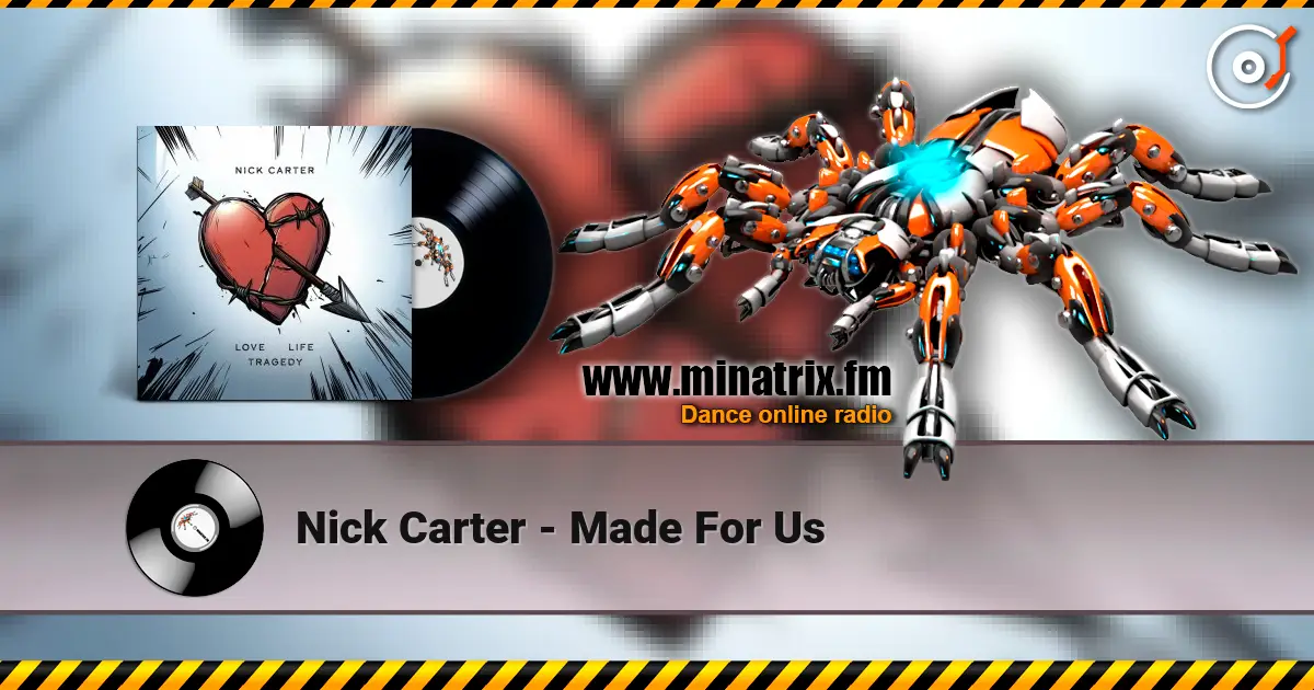 Nick Carter - Made For Us жоғары сапада онлайн тыңдау | Minatrix.FM