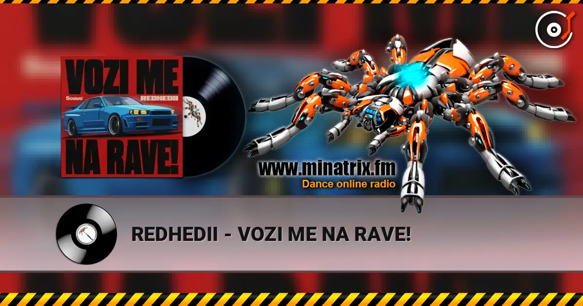 REDHEDII - VOZI ME NA RAVE! жоғары сапада онлайн тыңдау | Minatrix.FM