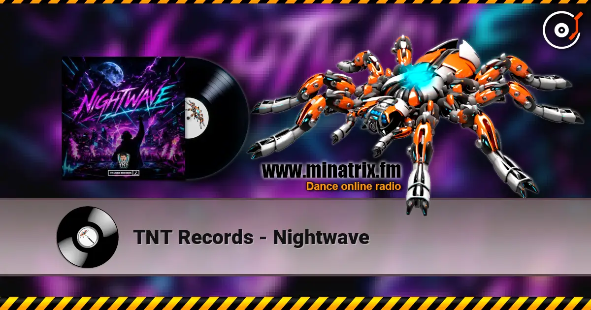 TNT Records - Nightwave жоғары сапада онлайн тыңдау | Minatrix.FM