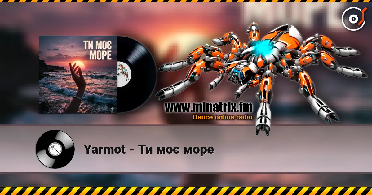 Yarmot - Ти моє море жоғары сапада онлайн тыңдау | Minatrix.FM