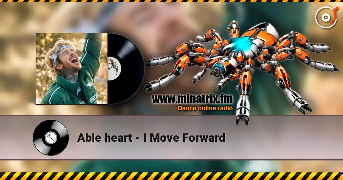 Able heart - I Move Forward жоғары сапада онлайн тыңдау | Minatrix.FM