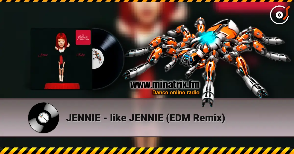 JENNIE - like JENNIE (EDM Remix) жоғары сапада онлайн тыңдау | Minatrix.FM