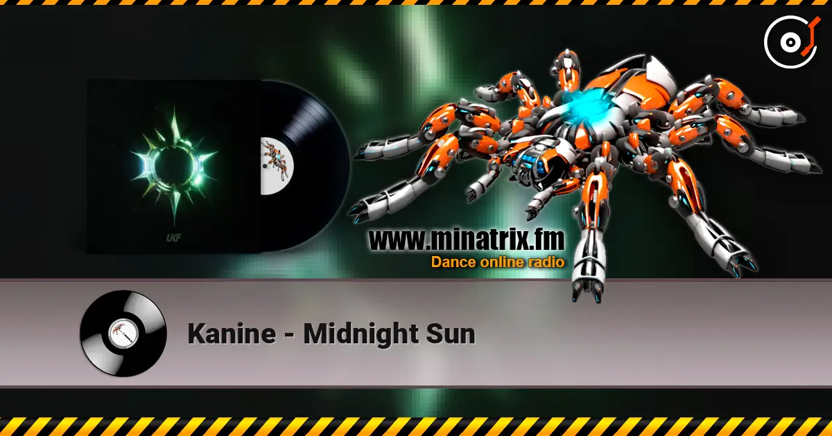 Kanine - Midnight Sun жоғары сапада онлайн тыңдау | Minatrix.FM