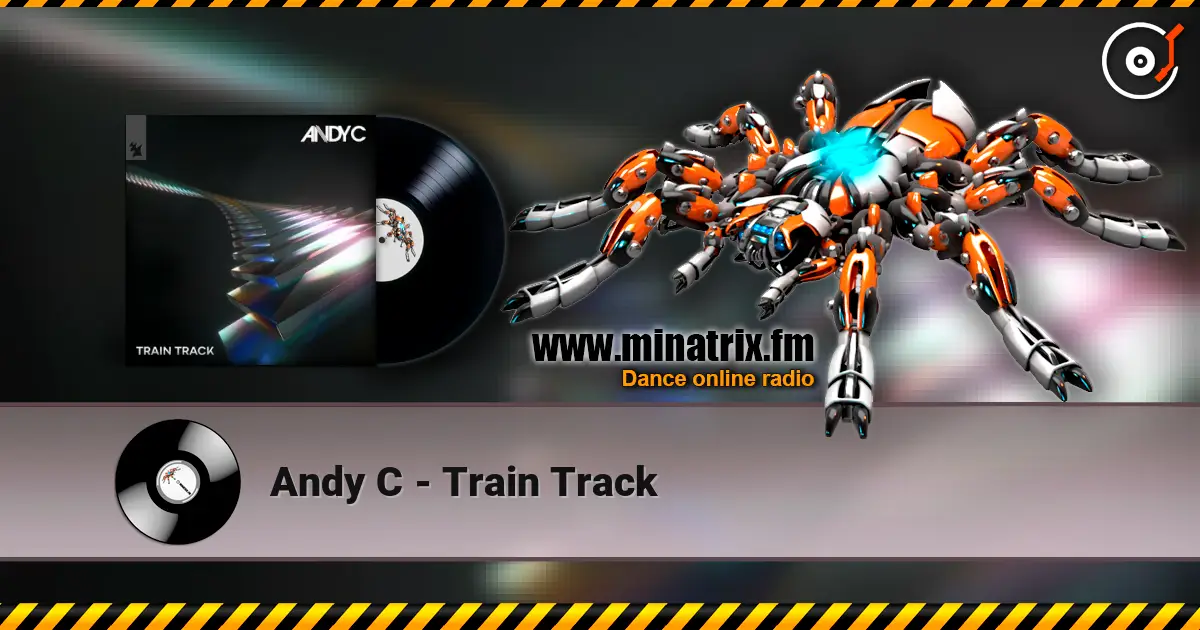 Andy C - Train Track жоғары сапада онлайн тыңдау | Minatrix.FM