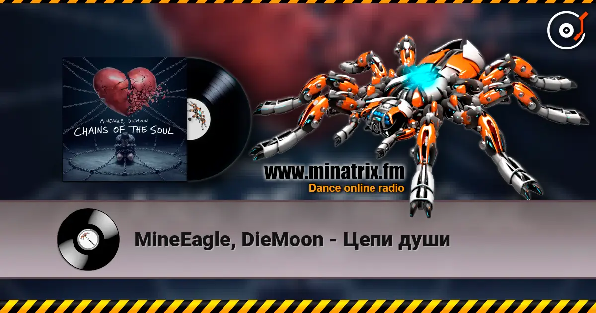 MineEagle, DieMoon - Цепи души жоғары сапада онлайн тыңдау | Minatrix.FM