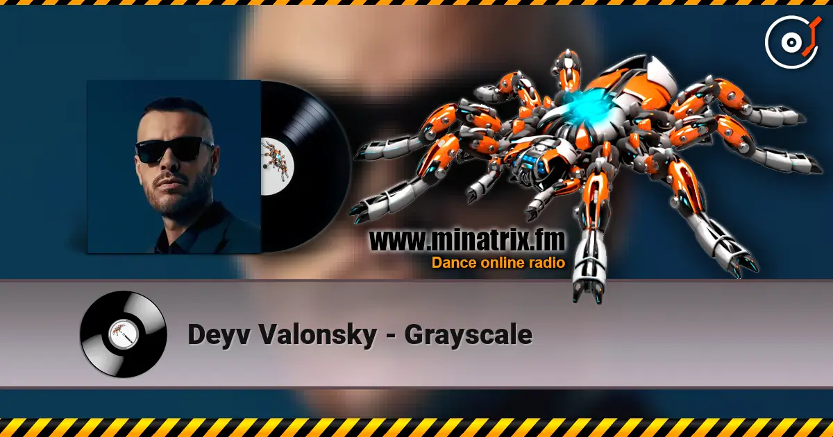 Deyv Valonsky - Grayscale жоғары сапада онлайн тыңдау | Minatrix.FM