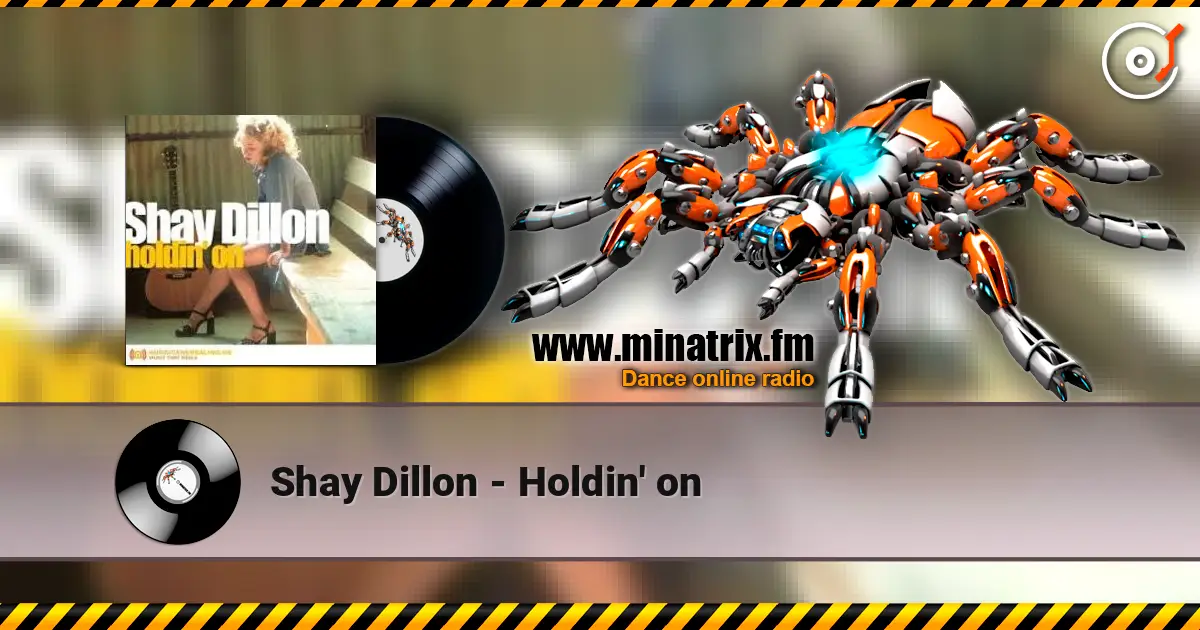 Shay Dillon - Holdin' on жоғары сапада онлайн тыңдау | Minatrix.FM