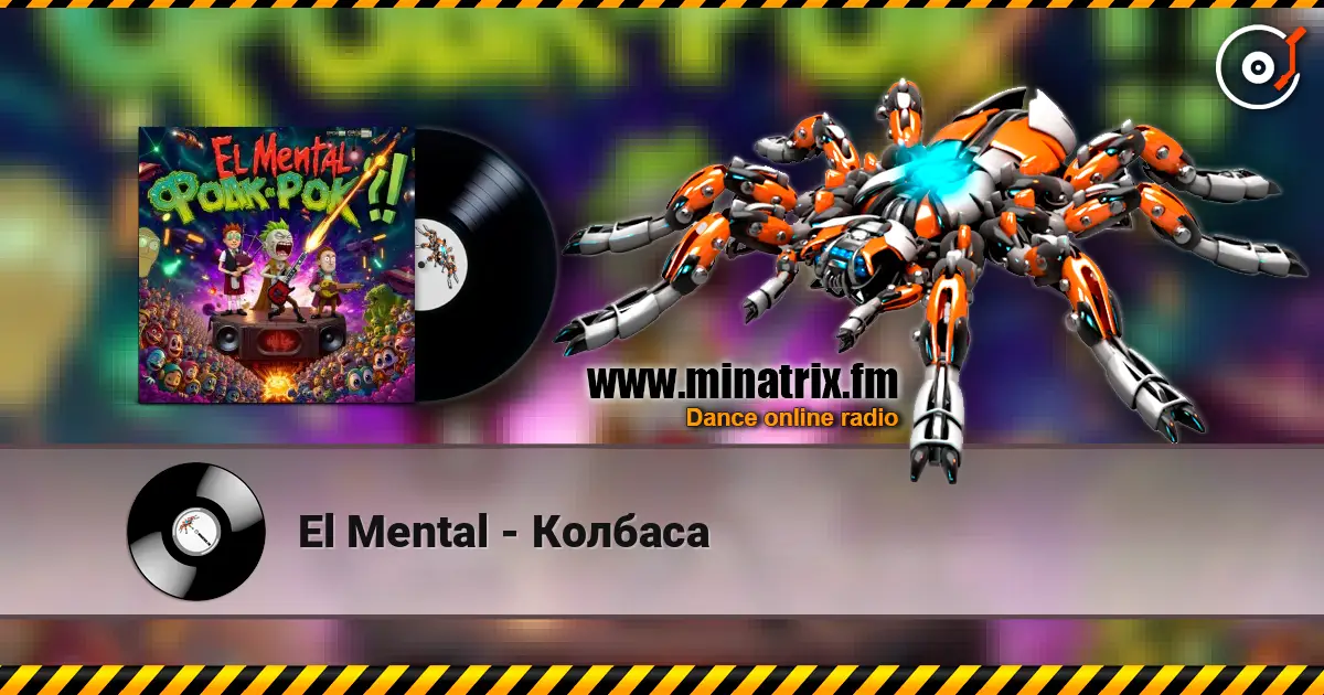 El Mental - Колбаса жоғары сапада онлайн тыңдау | Minatrix.FM