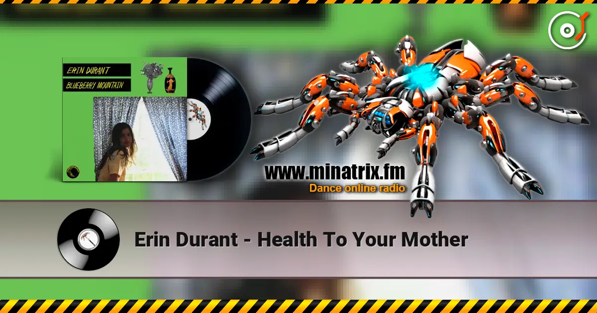Erin Durant - Health To Your Mother жоғары сапада онлайн тыңдау | Minatrix.FM