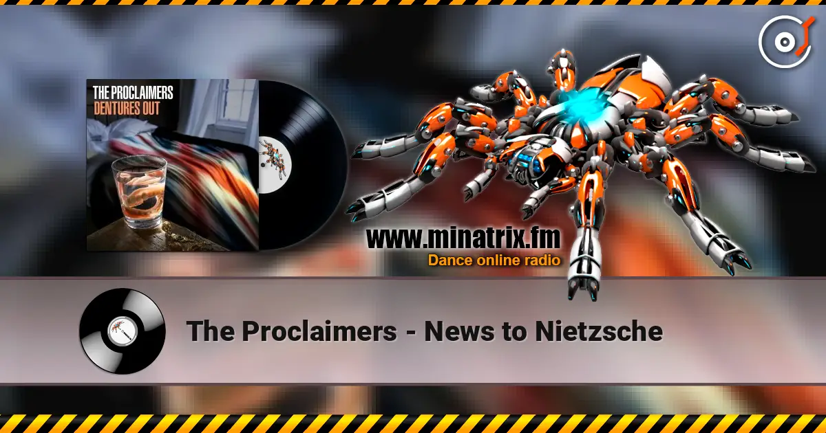 The Proclaimers - News to Nietzsche жоғары сапада онлайн тыңдау | Minatrix.FM
