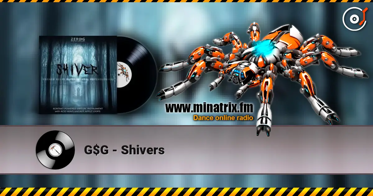 G$G - Shivers жоғары сапада онлайн тыңдау | Minatrix.FM